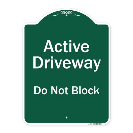 SIGNMISSION Active Driveway Do Not Block Heavy-Gauge Aluminum Architectural Sign, 24" x 18", GW-1824-9865 A-DES-GW-1824-9865